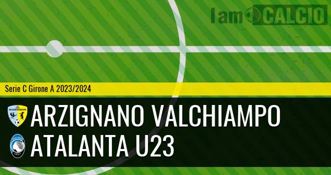 Arzignano Valchiampo - Atalanta U23