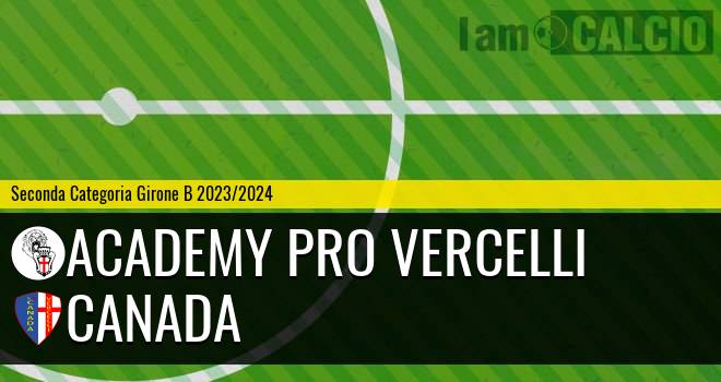 Academy Pro Vercelli - Canada