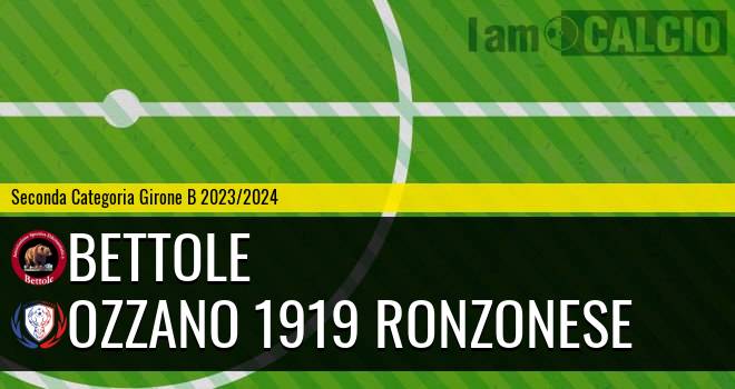 Bettole - Ozzano 1919 Ronzonese