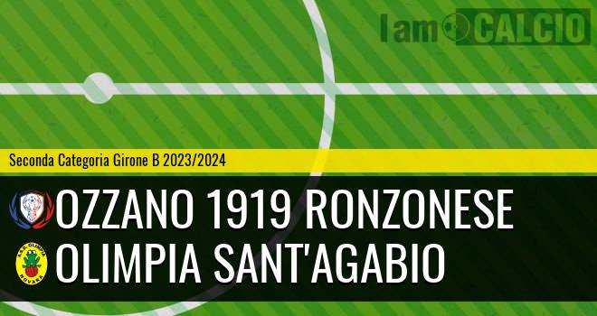 Ozzano 1919 Ronzonese - Olimpia Sant'Agabio