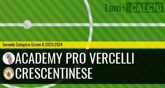 Academy Pro Vercelli - Crescentinese