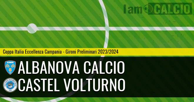 Albanova Calcio - Castel Volturno