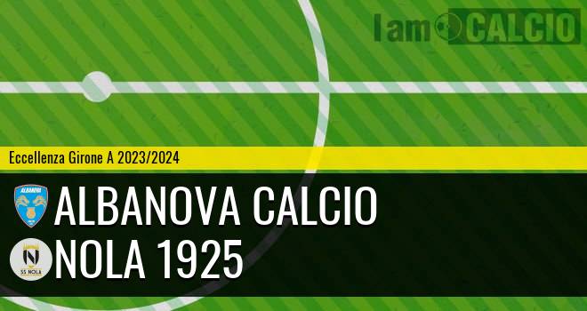 Albanova Calcio - Nola 1925