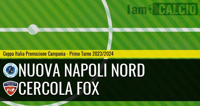 Nuova Napoli Nord - Cercola Fox