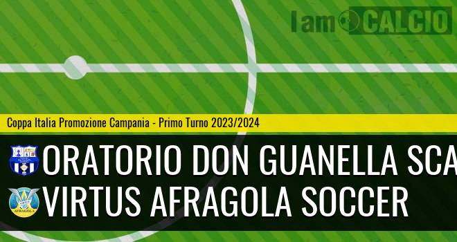 Oratorio Don Guanella Scampia - Virtus Afragola Soccer