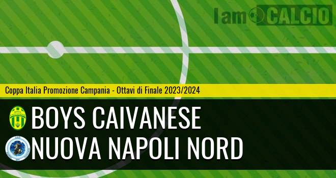 Boys Caivanese - Nuova Napoli Nord