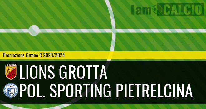 Lions Grotta - Pol. Sporting Pietrelcina