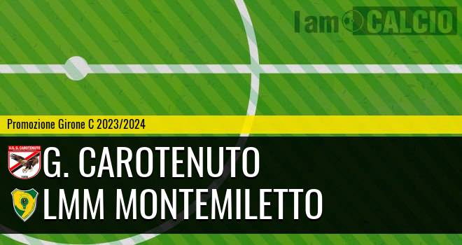 G. Carotenuto - LMM Montemiletto