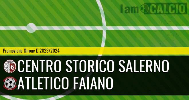 Centro Storico Salerno - Atletico Faiano
