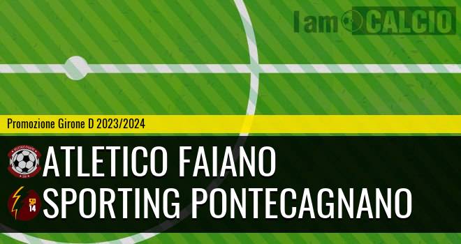 Atletico Faiano - Sporting Pontecagnano