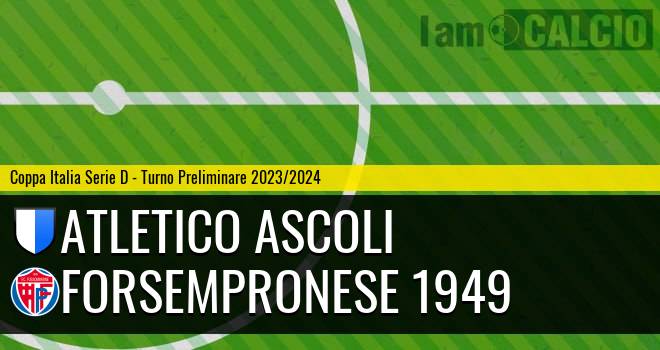 Atletico Ascoli - Forsempronese 1949