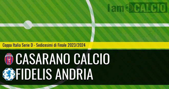 Casarano Calcio - Fidelis Andria