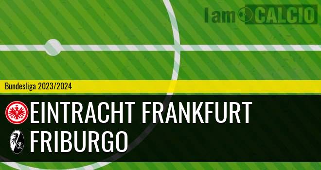 Eintracht Francoforte - Friburgo