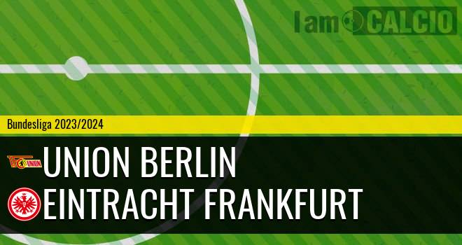 Union Berlino - Eintracht Francoforte