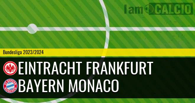 Eintracht Francoforte - Bayern Monaco