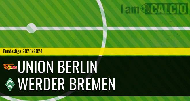 Union Berlino - Werder Brema