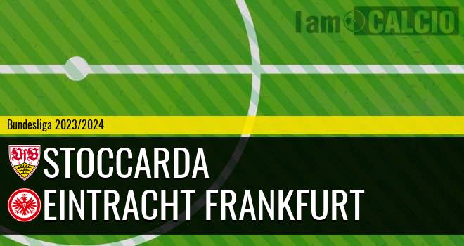 Stoccarda - Eintracht Francoforte