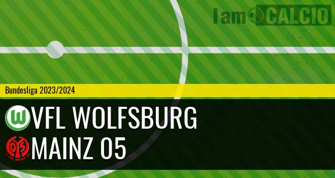 Wolfsburg - Mainz 05