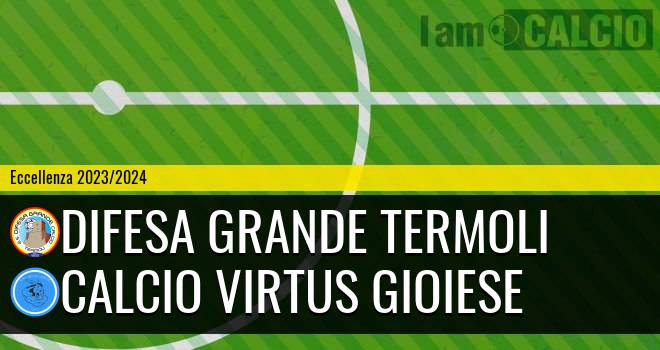 Difesa Grande Termoli - Calcio Virtus Gioiese