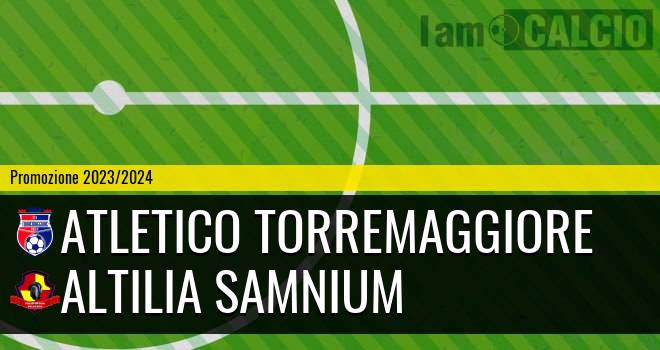 Atletico Torremaggiore - Altilia Samnium