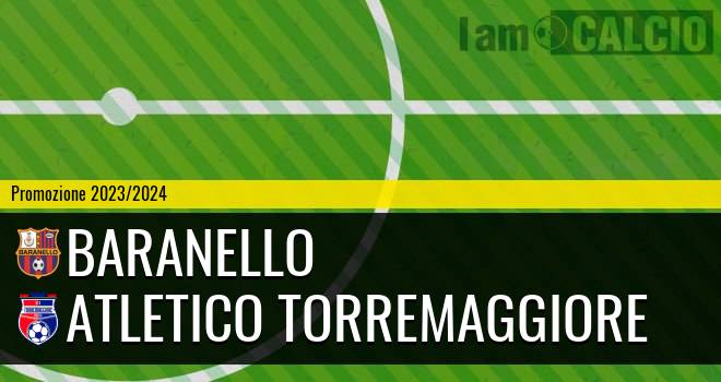 Baranello - Atletico Torremaggiore