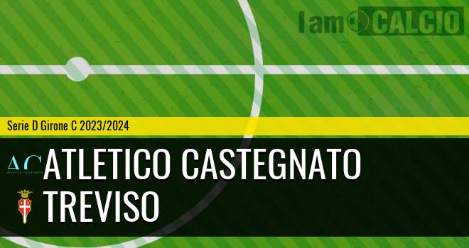 Atletico Castegnato - Treviso