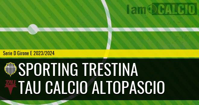 Sporting Trestina - Tau Calcio Altopascio