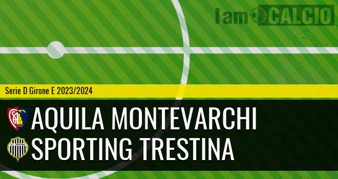 Aquila Montevarchi - Sporting Trestina