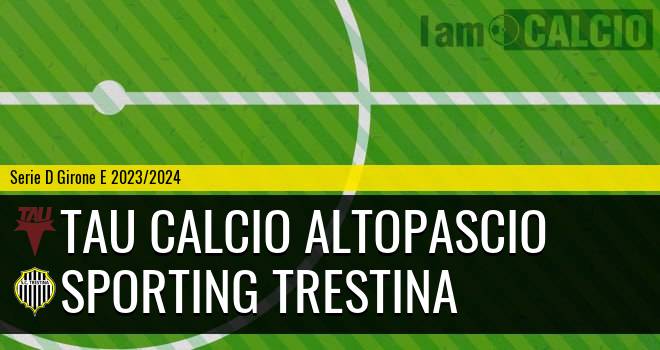Tau Calcio Altopascio - Sporting Trestina