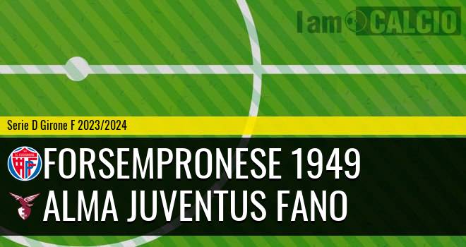 Forsempronese 1949 - Alma Juventus Fano 3-0. Cronaca Diretta 17/09/2023