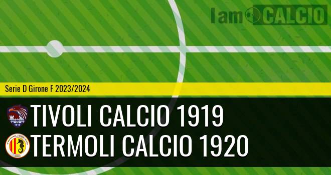 Tivoli Calcio 1919 - Termoli Calcio 1920