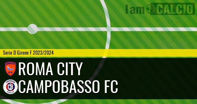Roma City - Campobasso FC