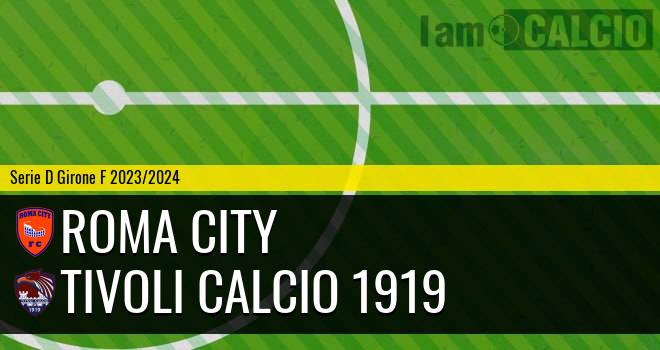 Roma City - Tivoli Calcio 1919