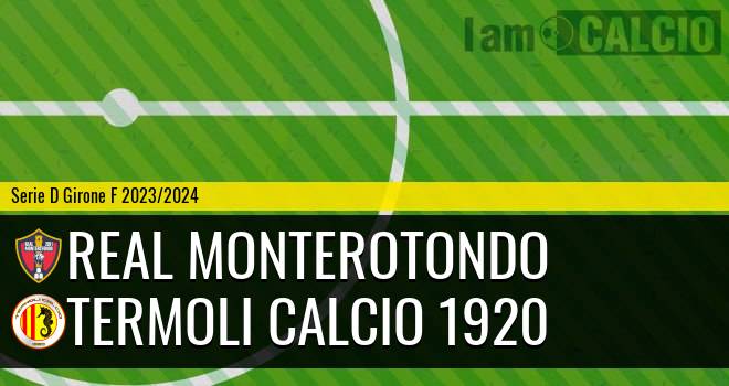 Real Monterotondo - Termoli Calcio 1920