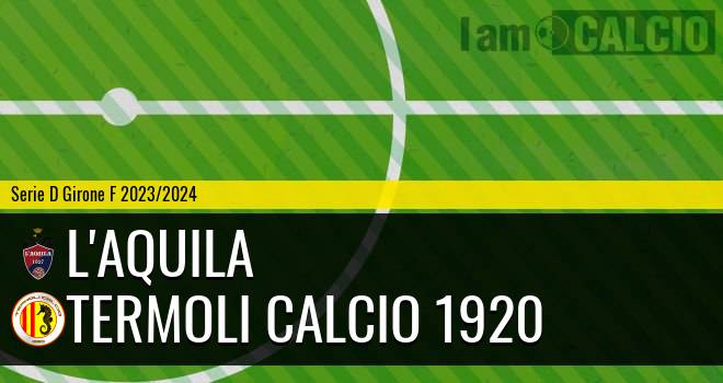 L'Aquila - Termoli Calcio 1920