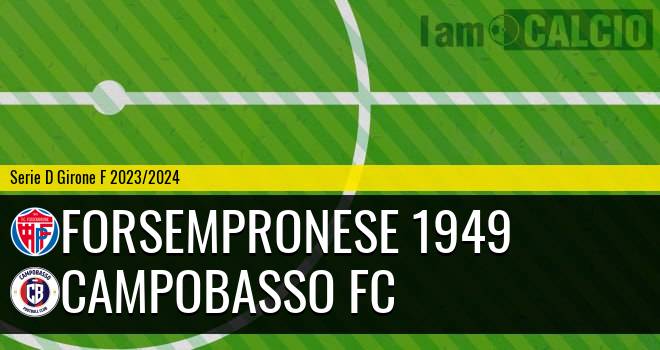 Forsempronese 1949 - Campobasso FC