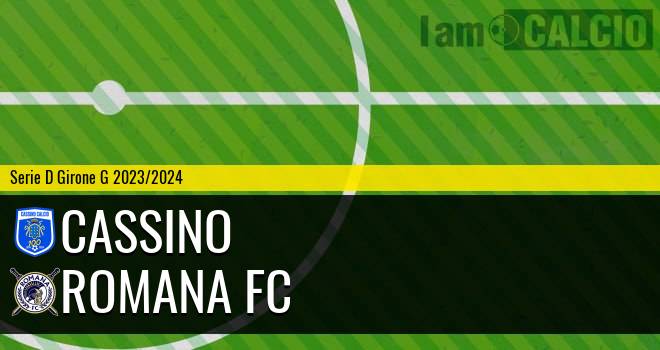 Cassino - Romana FC