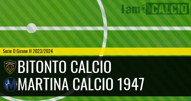 Bitonto Calcio - Martina Calcio 1947