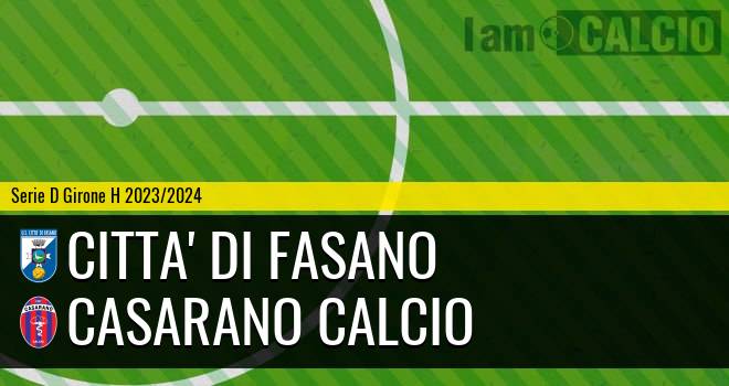 Citta' di Fasano - Casarano Calcio