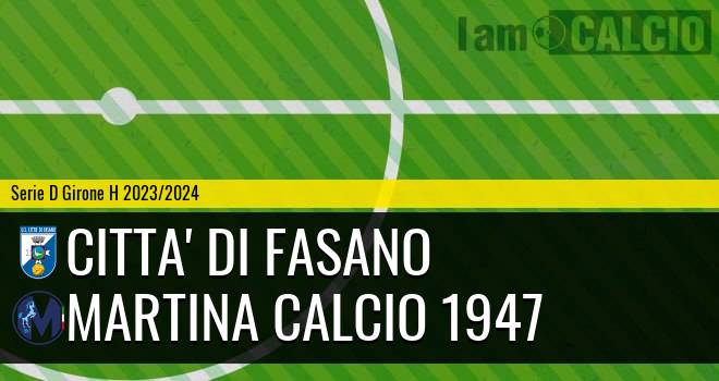 Citta' di Fasano - Martina Calcio 1947