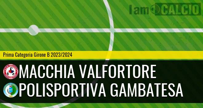 Macchia Valfortore - Polisportiva Gambatesa