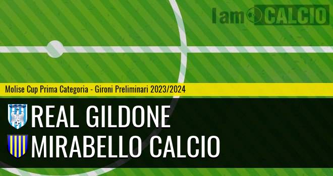 Real Gildone - Mirabello Calcio. Cronaca Diretta 10/09/2023