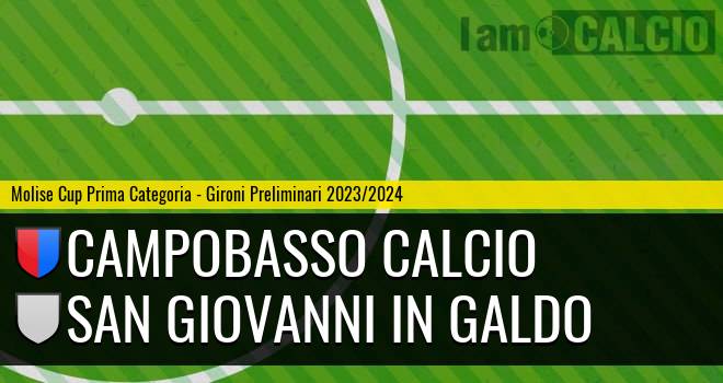 Campobasso Calcio - San Giovanni in Galdo