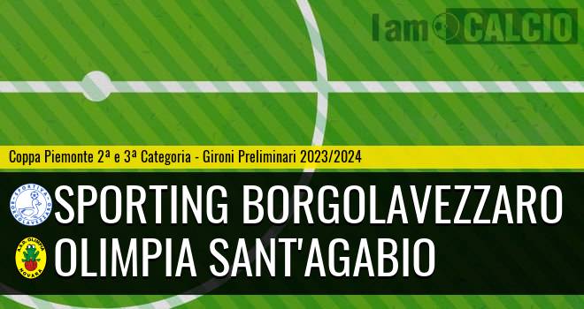 Sporting Borgolavezzaro - Olimpia Sant'Agabio