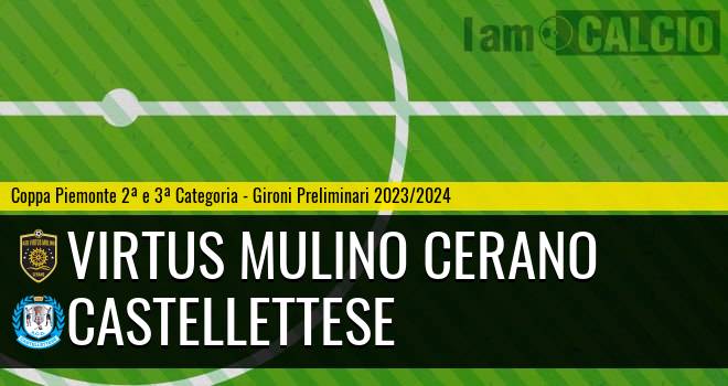 Virtus Mulino Cerano - Castellettese