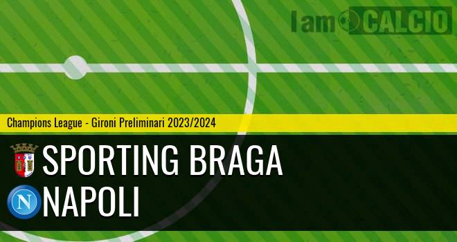 Sporting Braga - Napoli