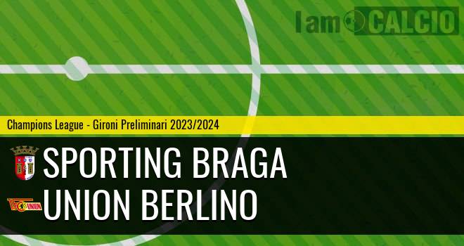 Sporting Braga - Union Berlino