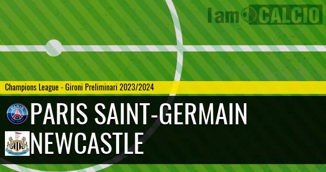 Paris Saint-Germain - Newcastle
