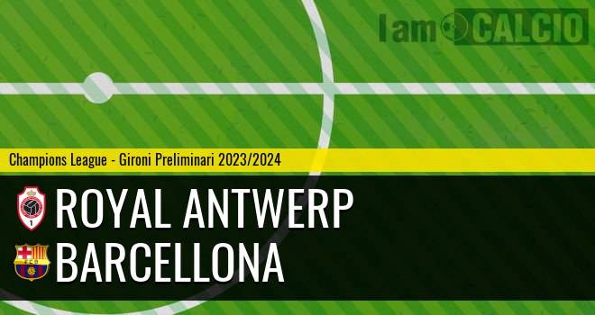 Royal Antwerp - Barcellona