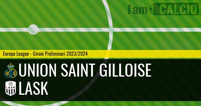 Union Saint Gilloise - Lask